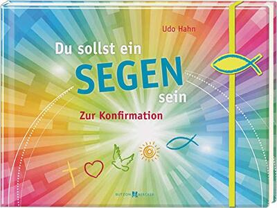 Alle Details zum Kinderbuch Du sollst ein Segen sein: Zur Konfirmation und ähnlichen Büchern