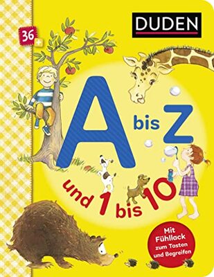 Alle Details zum Kinderbuch Duden 36+: A bis Z und 1 bis 10: Mit Fühllack zum Tasten und Begreifen | Buchstaben und Zahlen lernen für Kinder ab 3 Jahren und ähnlichen Büchern