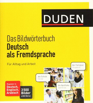Duden - Das Bildwörterbuch Deutsch als Fremdsprache. Für Alltag und Arbeit: 3500 Bilder und 6000 Wörter bei Amazon bestellen