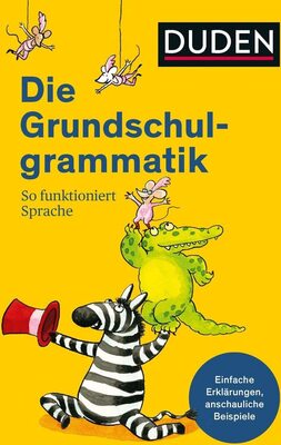 Alle Details zum Kinderbuch Duden - Die Grundschulgrammatik: So funktioniert Sprache (Duden - Grundschulwörterbücher) und ähnlichen Büchern