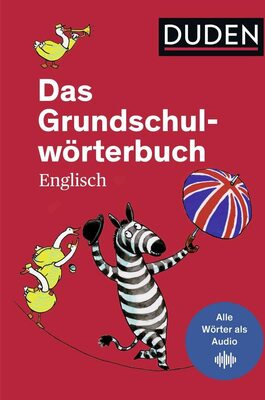 Alle Details zum Kinderbuch Das Grundschulwörterbuch Englisch: von A bis Z. Mit 4000 Stichwörtern. Von Grundschullehrern entwickelt, von Schülern getestet (Duden - Grundschulwörterbücher) und ähnlichen Büchern