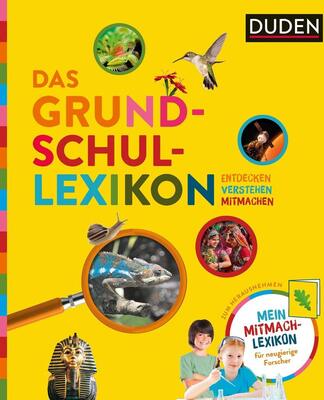Alle Details zum Kinderbuch Das Grundschullexikon: Entdecken – Verstehen – Mitmachen: Mit Mitmach-Lexikon für neugierige Forscher (Duden Kinder- und Jugendlexika) und ähnlichen Büchern
