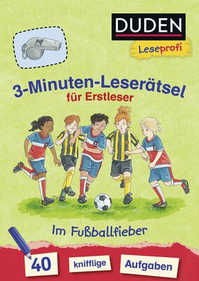 Alle Details zum Kinderbuch Duden Leseprofi – 3-Minuten-Leserätsel für Erstleser: Im Fußballfieber: 40 knifflige Aufgaben | Zuhause lernen, für Kinder ab 6 Jahren und ähnlichen Büchern