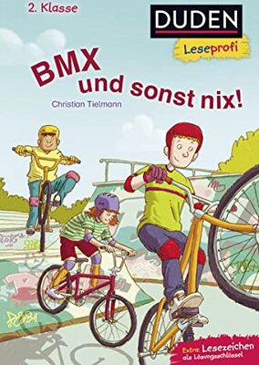 Alle Details zum Kinderbuch Duden Leseprofi – BMX und sonst nix, 2. Klasse: Kinderbuch für Erstleser ab 7 Jahren und ähnlichen Büchern