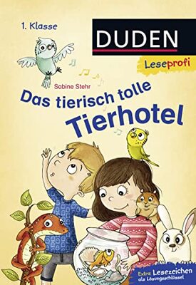 Alle Details zum Kinderbuch Duden Leseprofi – Das tierisch tolle Tierhotel, 1. Klasse: Kinderbuch für Erstleser ab 6 Jahren und ähnlichen Büchern