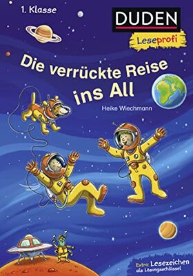 Duden Leseprofi – Die verrückte Reise ins All, 1. Klasse: Kinderbuch für Erstleser ab 6 Jahren bei Amazon bestellen