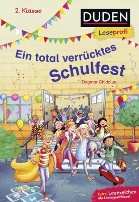 Alle Details zum Kinderbuch Duden Leseprofi – Ein total verrücktes Schulfest, 2. Klasse: Kinderbuch für Erstleser ab 7 Jahren | Kinderbuch für Erstleser ab 7 Jahren und ähnlichen Büchern