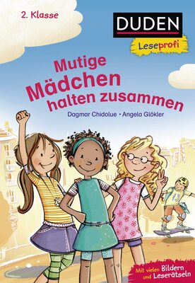 Alle Details zum Kinderbuch Duden Leseprofi – Mutige Mädchen halten zusammen, 2. Klasse: Kinderbuch für Erstleser ab 7 Jahren und ähnlichen Büchern