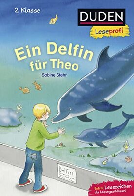 Duden Leseprofi – Ein Delfin für Theo, 2. Klasse: Kinderbuch für Erstleser ab 7 Jahren bei Amazon bestellen
