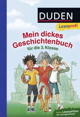 Duden Leseprofi – Mein dickes Geschichtenbuch für die 3. Klasse: Kinderbuch für Erstleser ab 8 Jahren bei Amazon bestellen