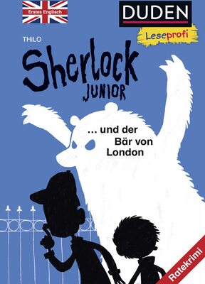 Alle Details zum Kinderbuch Duden Leseprofi – Sherlock Junior und der Bär von London, Erstes Englisch: Ratekrimi | Kinderbuch für Englischanfänger ab 8 Jahren und ähnlichen Büchern
