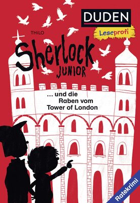 Alle Details zum Kinderbuch Duden Leseprofi – Sherlock Junior und die Raben vom Tower of London: Ratekrimi | Kinderbuch für Englischanfänger ab 8 Jahren und ähnlichen Büchern