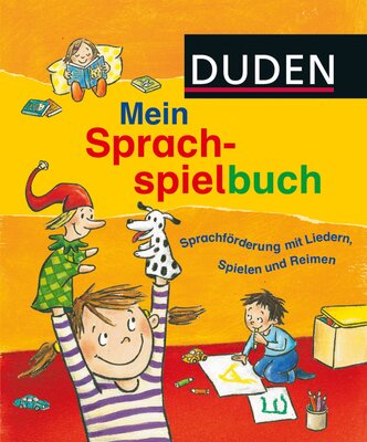 Alle Details zum Kinderbuch Duden: Mein Sprachspielbuch (von 0-6 Jahren): Sprachförderung mit Liedern, Spielen und Reimen und ähnlichen Büchern