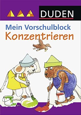 Alle Details zum Kinderbuch Duden: Mein Vorschulblock - Konzentrieren: Denkspiele für zu Hause und ähnlichen Büchern