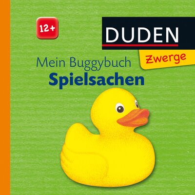 Alle Details zum Kinderbuch Duden Zwerge: Mein Buggybuch Spielsachen: Buggybuch: ab 12 Monaten und ähnlichen Büchern