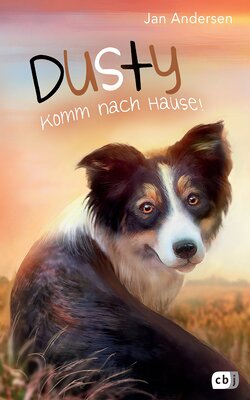 Alle Details zum Kinderbuch Dusty - Komm nach Hause! (Die Dusty-Reihe, Band 3) und ähnlichen Büchern