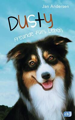 Alle Details zum Kinderbuch Dusty - Freunde fürs Leben (Die Dusty-Reihe, Band 1) und ähnlichen Büchern