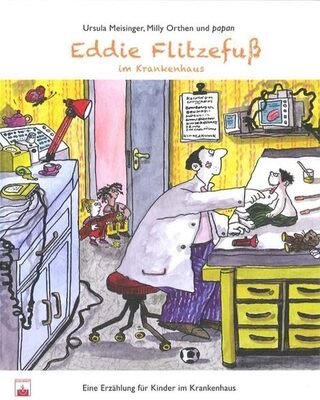 Alle Details zum Kinderbuch Eddie Flitzefuß im Krankenhaus: Eine Erzählung für Kinder im Krankenhaus und ähnlichen Büchern
