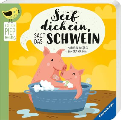 Alle Details zum Kinderbuch Edition Piepmatz: Seif dich ein, sagt das Schwein und ähnlichen Büchern
