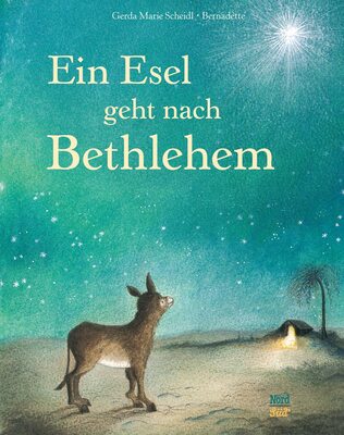Ein Esel geht nach Bethlehem: Eine Weihnachtsgeschichte bei Amazon bestellen