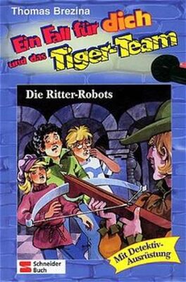 Alle Details zum Kinderbuch Ein Fall für dich und das Tiger-Team, Bd.4, Die Ritter-Robots und ähnlichen Büchern