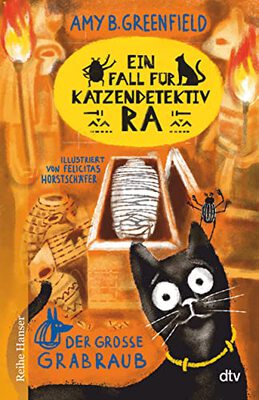 Alle Details zum Kinderbuch Ein Fall für Katzendetektiv Ra Der große Grabraub (Katzendetektiv Ra-Reihe, Band 2) und ähnlichen Büchern