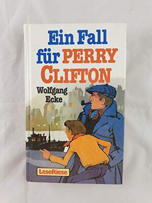 Alle Details zum Kinderbuch Ein Fall für Perry Clifton und ähnlichen Büchern