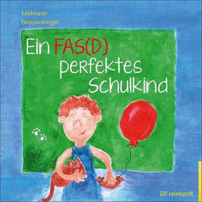 Alle Details zum Kinderbuch Ein FAS(D) perfektes Schulkind: Ein Bilderbuch zum FAS(D) - Fetales Alkoholsyndrom bzw. Fetale Alkoholspektrumstörung und ähnlichen Büchern