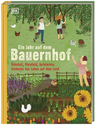 Alle Details zum Kinderbuch Ein Jahr auf dem Bauernhof: Kuhstall, Maisfeld, Apfelernte: Entdecke das Leben auf dem Land und ähnlichen Büchern
