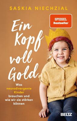 Alle Details zum Kinderbuch Ein Kopf voll Gold: Was neurodivergente Kinder brauchen und wie wir sie stärken können und ähnlichen Büchern