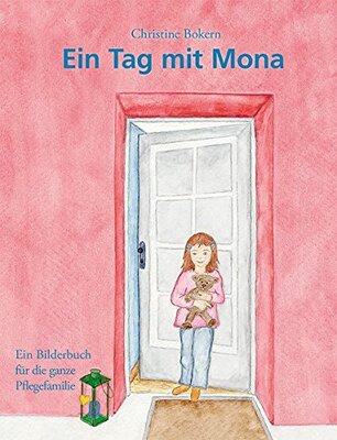 Alle Details zum Kinderbuch Ein Tag mit Mona: Ein Bilderbuch für die ganze Pflegefamilie und ähnlichen Büchern