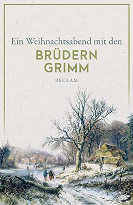 Alle Details zum Kinderbuch Ein Weihnachtsabend mit den Brüdern Grimm (Reclams Universal-Bibliothek) und ähnlichen Büchern