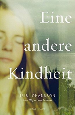 Alle Details zum Kinderbuch Eine andere Kindheit: Mein Weg aus dem Autismus und ähnlichen Büchern