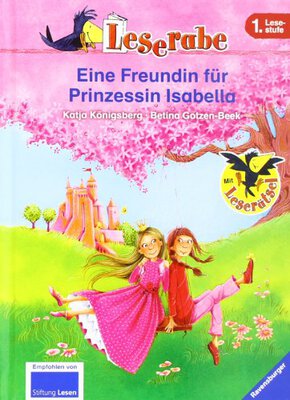 Alle Details zum Kinderbuch Eine Freundin für Prinzessin Isabella: Mit Leserätsel (Leserabe - 1. Lesestufe) und ähnlichen Büchern