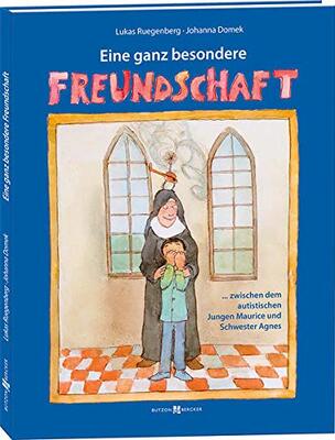 Alle Details zum Kinderbuch Eine ganz besondere Freundschaft: … zwischen dem autistischen Jungen Maurice und Schwester Agnes und ähnlichen Büchern
