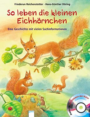 So leben die kleinen Eichhörnchen: Sachbilderbuch über Umwelt, Natur und Tiere mit Hörspiel für Kindergarten und Grundschule: Eine Geschichte mit vielen Sachinformationen bei Amazon bestellen