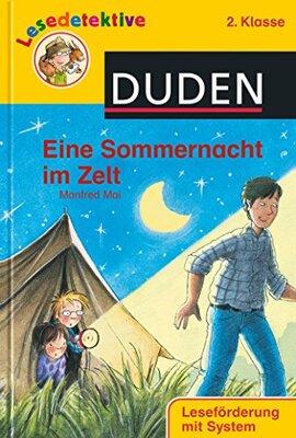 Alle Details zum Kinderbuch Eine Sommernacht im Zelt (2. Klasse) (DUDEN Lesedetektive 2. Klasse) und ähnlichen Büchern