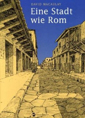 Alle Details zum Kinderbuch Eine Stadt wie Rom: Planen und Bauen in der römischen Zeit und ähnlichen Büchern
