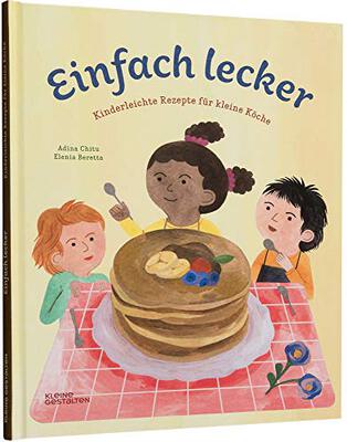 Alle Details zum Kinderbuch Einfach lecker: Kinderleichte Rezepte für kleine Köche und ähnlichen Büchern