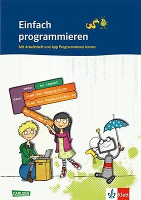 Alle Details zum Kinderbuch Einfach programmieren. Mit Arbeitsheft und App Programmieren lernen: Klasse 5/6 und ähnlichen Büchern