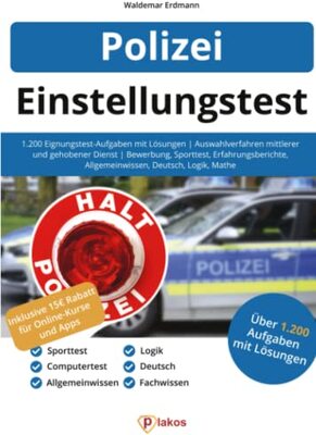 Alle Details zum Kinderbuch Einstellungstest Polizei: 1.200 Eignungstest-Aufgaben mit Lösungen | Auswahlverfahren mittlerer und gehobener Dienst | Bewerbung, Sporttest, Erfahrungsberichte, Allgemeinwissen, Deutsch, Logik, Mathe und ähnlichen Büchern