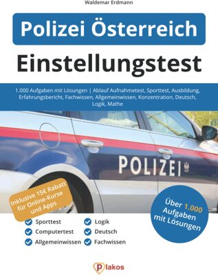 Alle Details zum Kinderbuch Einstellungstest Polizei Österreich: 1.000 Aufgaben mit Lösungen | Ablauf Aufnahmetest, Sporttest, Ausbildung, Erfahrungsbericht, Fachwissen, Allgemeinwissen, Konzentration, Deutsch, Logik, Mathe und ähnlichen Büchern