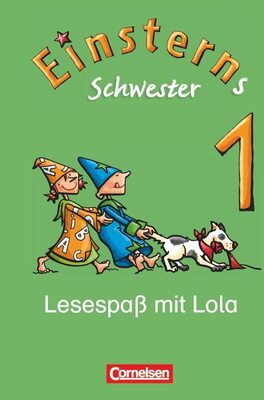 Alle Details zum Kinderbuch Einsterns Schwester - Erstlesen - Ausgabe 2008 - 1. Schuljahr: Lesespaß mit Lola - Leseheft und ähnlichen Büchern