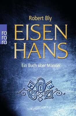 Alle Details zum Kinderbuch Eisenhans: Ein Buch über Männer und ähnlichen Büchern