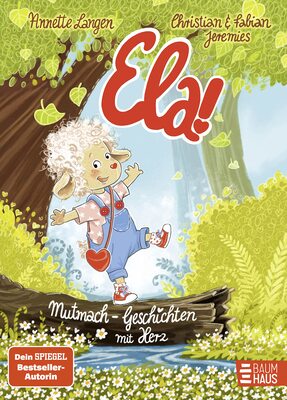 Alle Details zum Kinderbuch Ela! – Mutmach-Geschichten mit Herz: 19 herzerwärmende Geschichten ab 4 Jahren, die Kinder stark machen (Vorlesen) und ähnlichen Büchern