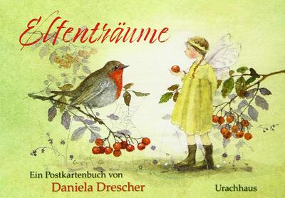 Alle Details zum Kinderbuch Postkartenbuch "Elfenträume": Ein Postkartenbuch von Daniela Drescher und ähnlichen Büchern