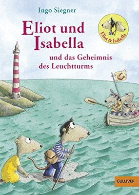 Alle Details zum Kinderbuch Eliot und Isabella und das Geheimnis des Leuchtturms: Roman für Kinder. Mit farbigen Bildern von Ingo Siegner und ähnlichen Büchern