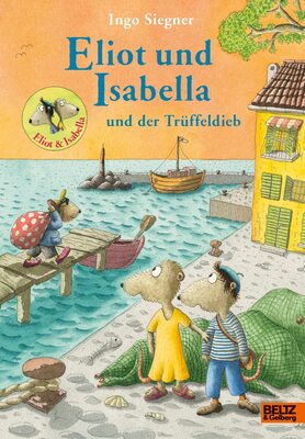Eliot und Isabella und der Trüffeldieb: Roman. Mit vielen farbigen Bildern bei Amazon bestellen