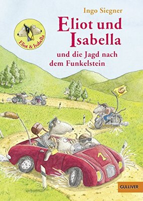 Alle Details zum Kinderbuch Eliot und Isabella und die Jagd nach dem Funkelstein: Roman für Kinder. Mit farbigen Bildern von Ingo Siegner und ähnlichen Büchern