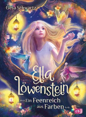 Ella Löwenstein – Ein Feenreich aus Farben: Eine magische Geschichte voller Spannung und Poesie (Die Ella-Löwenstein-Reihe, Band 5) bei Amazon bestellen